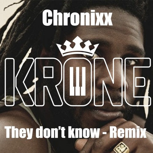 Chronixx - They don't know (Krone remix)