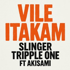 VILE ITAKAM (feat. Akisami)