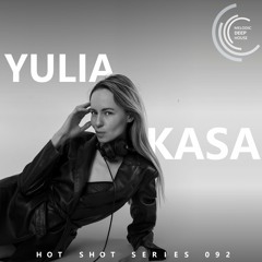 [HOT SHOT SERIES 092] - Podcast by Yulia Kasa [M.D.H.]