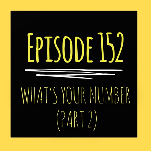 The ET Podcast | What's Your Number (Part 2)| Episode 152