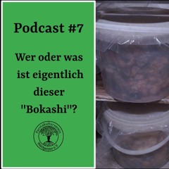 Permakultur-Podcast #7 - Alles rund um's Thema Bokashi