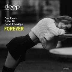 Dee Panch & Ryder DJ ft. Sarah Etheridge - Forever