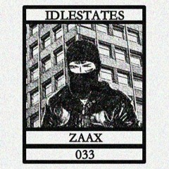 IDLESTATES033 - ZAAX