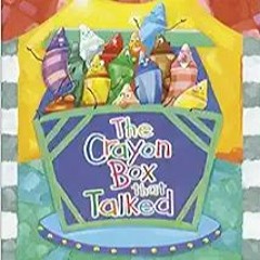 (Download❤️eBook)✔️ The Crayon Box that Talked Full Ebook