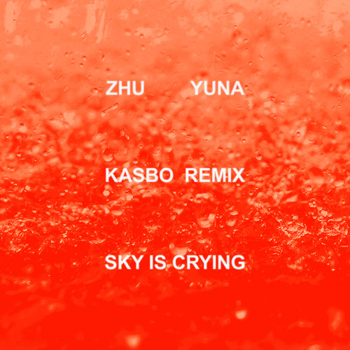 Sky Is Crying (Kasbo Remix) [feat. Yuna]
