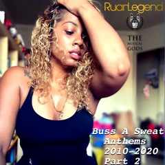 Buss A Sweat Anthems 2010-2020 Part 2 #MixTapeMonday Week 78