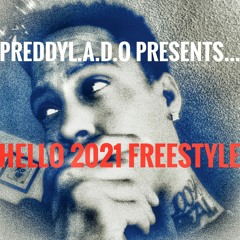 PreddyL.A.D.O. - Hello Freestyle 2021