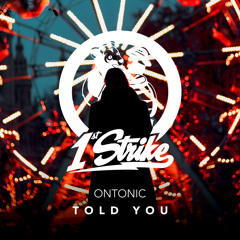Ontonic - Told You