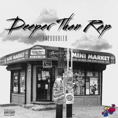 YaeDoubleO - Deeper Than Rap