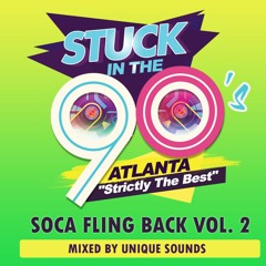 StuckInThe90s - Soca Fling Back Vol. 2