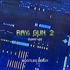 Ray Gun 2 (sped up)