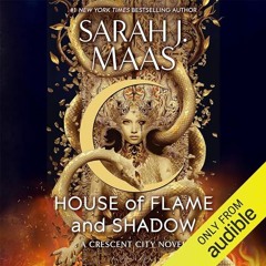 (PDF) House of Flame and Shadow (Crescent City, #3) - Sarah J. Maas