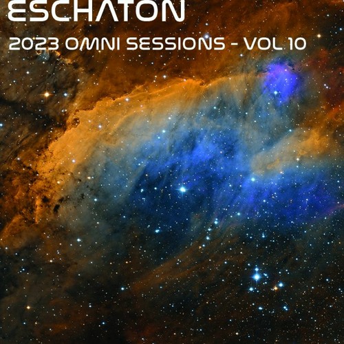 Eschaton: The 2023 Omni Sessions - Volume 10