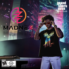 Madnezz (GTA -> Cul•ture <--)