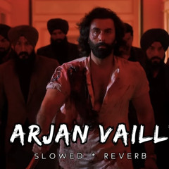 Arjan Vailly Slowed Reverb ANIMAL Ranbir Kapoor.mp3