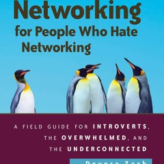 ⚡ PDF ⚡ Networking for People Who Hate Networking, Second Edition: A F