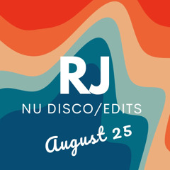 RJ Nu-Disco & Edits Mix August 2025