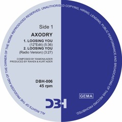 DBH - 006 - AXODRY - LOOSING YOU (DBH MUSIC RECORDS)