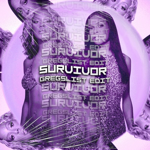 Destiny's Child - Survivor (GREGSLIST Edit) - FREE DOWNLOAD
