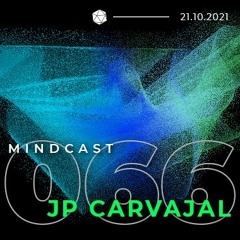 MINDCAST 066 by JP Carvajal