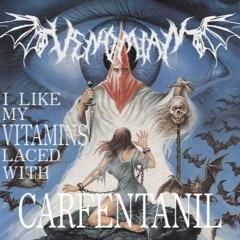 VENOMIAN - ILikeMyVitaminsLacedWithCarfentanil