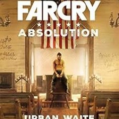 Get EPUB KINDLE PDF EBOOK Far Cry: Absolution by Urban Waite 📮