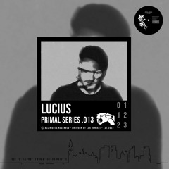 PRIMAL SERIES .013 | Lucius