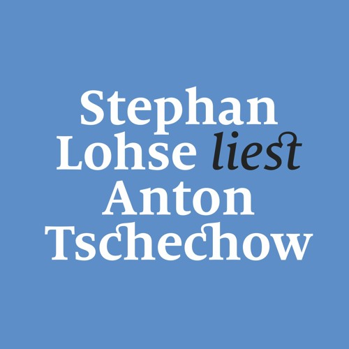 Autor liest Autor | Stephan Lohse liest Anton Tschechow