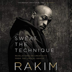 [Free] EBOOK 🗸 Sweat the Technique: Revelations on Creativity from the Lyrical Geniu