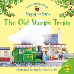 Usborne Farmyard Tales Poppy and Sam: The Old Steam Train