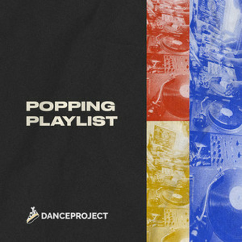 Stream Danceproject Listen to Popping Music ⚡ Popping Battle Beats