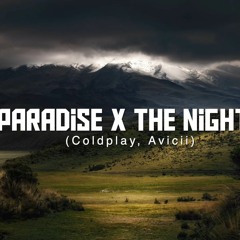 Paradise X The Nights (Coldplay, Avicii) [Replica Mashup]