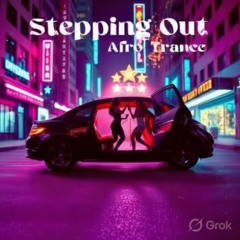 Stepping Out - Afro Trance