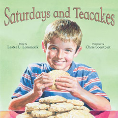DOWNLOAD EPUB 📒 Saturdays and Teacakes by  Lester L. Laminack &  Chris Soentpiet EPU