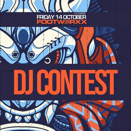 Footworxx DJ CONTEST  BY  THE IMMORTAL