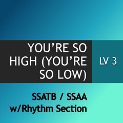 You're So High (You're So Low) (arr. Falker)