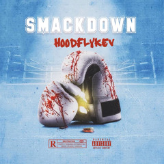 Hoodflykev - Smackdown