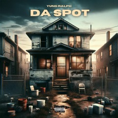 Yung Ralph - Da Spot (Prod. by Nard & B, Skrptz, A Rich)