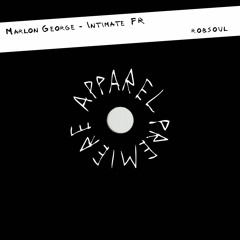 APPAREL PREMIERE: Marlon George - Intimate FR [Robsoul]