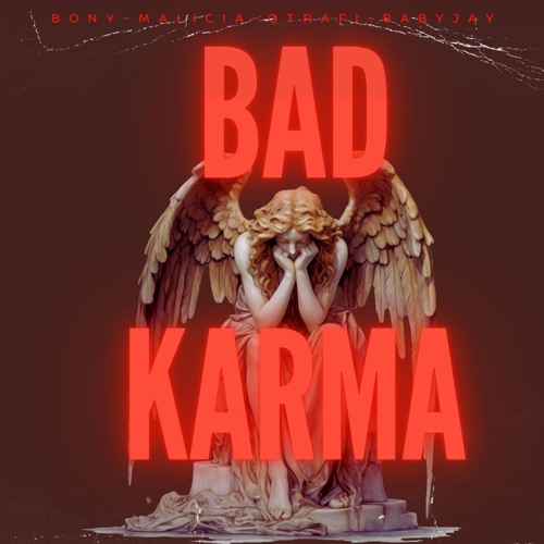 BONY X Malicia City X Ot Rafi X Baby Jay - BAD KARMA