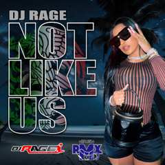 NOT LIKE US - KENDRICK LAMAR FT. DJ RAGE 2024