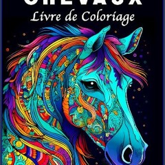 Read PDF ⚡ Chevaux Livre de Coloriage: 70 Magnifiques Mandalas de Chevaux pour la Gestion du Stres
