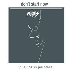 Dua Lipa vs Joe Stone - Don't Start Now (Rivas 'Post Malone' Bootleg)