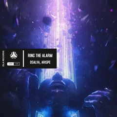 DSalva, Arispe - Ring The Alarm