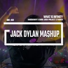 What Is Infinity (Jack Dylan Mashup) - Haddaway X Guru Josh Project X Fisher