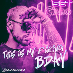 THIS IS MY F#"$% BDAY SET   XGABO