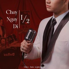 CHẠY NGAY ĐI X 1/2 - A REMAKE BY GLEE AMS