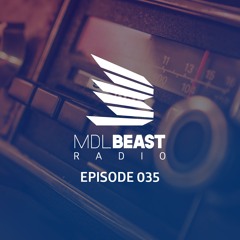 MDLBEAST Radio 035