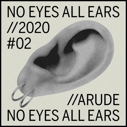 Arude I NO EYES ALL EARS | #2