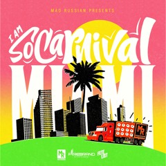 DJ Mad Russian's "I Am SOCArnival" (Miami Carnival 23 Mix)
